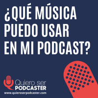 ¿Qué música puedo usar en mi podcast?