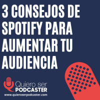 3 consejos de Spotify para aumentar tu audiencia