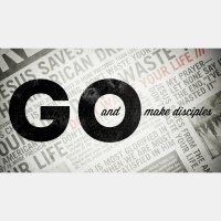 Go and Make Disciples