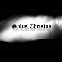 Solus Christus - Christ Alone