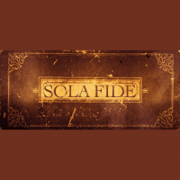 Sola Fide - Faith Alone