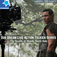 Our Dream Live Action Tolkien Series