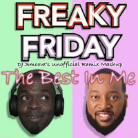 The Best In Me - Freaky Friday - DJ Smoove - Marvin Sapp - Lil Dicky - Christian Remix Mashup