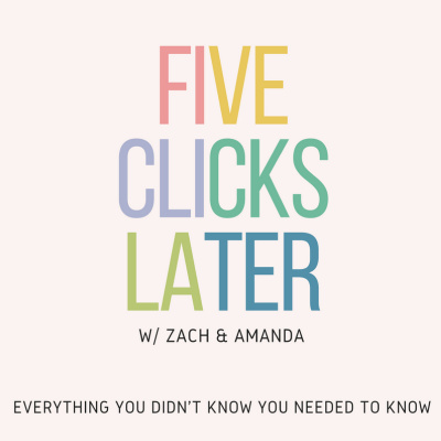 Five Clicks Later Podcast