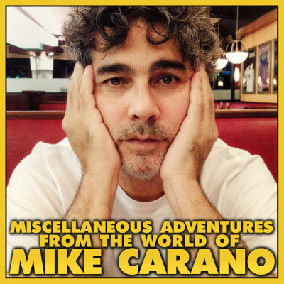 Miscellaneous Adventures From The World Of Mike Carano