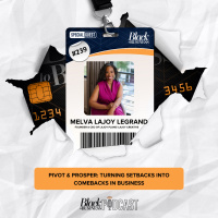 239: Pivot  Prosper: Turning Setbacks into Comebacks in Business w/ Melva LaJoy Legrand