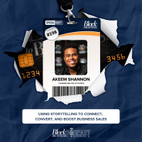 198: Using Storytelling to Connect, Convert, and Boost Business Sales w/ Akeem Shannon