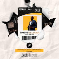 45: Dominating your Finances and Stock Market investment w/Brandon Alexander