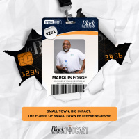 221: Small Town, Big Impact: The Power of Small Town Entrepreneurship w/ Marquis Forge