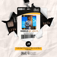 48: [BLACK MEN WHO LEAD] Leadership x Financial Wellness in the Black Community w/ Derrius Quarles