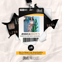 46: How To Manage Your Mental Health In Business  Create Work-Life Balance w/ Jessica Brown