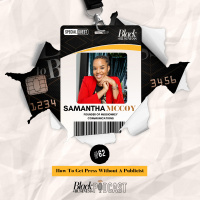 62: How To Get Press Without A Publicist w/ Samantha McCoy
