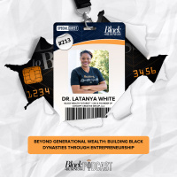 213: Beyond Generational Wealth: Building Black Dynasties Through Entrepreneurship w/ Dr. LaTanya White