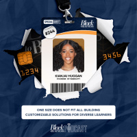 244: One Size Does Not Fit All: Building Customizable Solutions for Diverse Learners w/ Kianjai Huggan