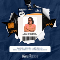 242: Balancing Business  Motherhood: A Self-Care Strategy for Sustainable Success w/ Krystle Redding