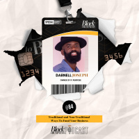 84: Traditional and Non-Traditional Ways To Fund Your Business w/ Darnell Joseph