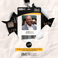 176: The Impact of Rap City: Elevating Hip-Hop Culture  Storytelling Through Media w/ Alvin Jones