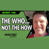 The Who... Not The How