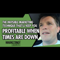 The Invisible Marketing Technique Thatll Keep You Profitable When Times Are Down