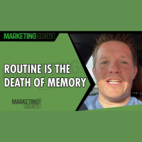 Routine Is The Death Of Memory