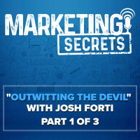 Outwitting The Devil with Josh Forti - Part 1 of 3