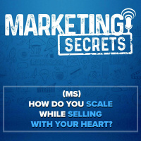 (QA) How Do You Scale While Selling With Your Heart?