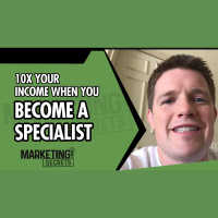 10X Your Income When You Become A Specialist