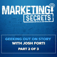 Geeking Out on Story with Josh Forti, Part 2