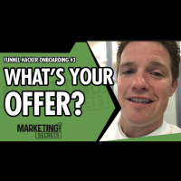 Funnel Hacker Onboarding #3 - Whats Your Offer?
