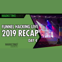 Funnel Hacking Live 2019 Recap - Day 4