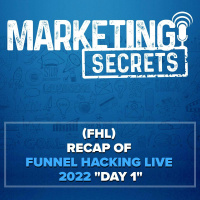 (FHL) Recap of Funnel Hacking Live 2022 Day 1