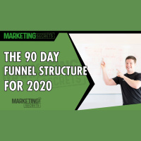The 90 Day Funnel Structure For 2020
