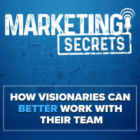 How Visionaries Can Better Work With Their Team