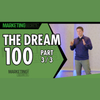 The Dream 100 (Part 3 of 3)