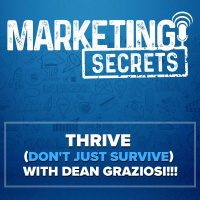 THRIVE (Dont Just Survive) with Dean Graziosi!!!
