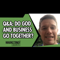 QA: Do God And Business Go Together?