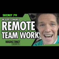 One Secret To Making A Remote Team Work