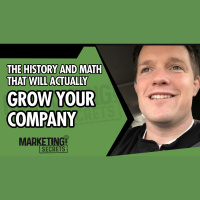 The History And Math That Will Actually Grow Your Company