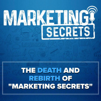 S2E1 - The DEATH and REBIRTH of Marketing Secrets