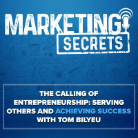 The Calling of Entrepreneurship: Serving Others and Achieving Success with Tom Bilyeu