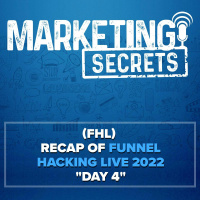 (FHL) Recap of Funnel Hacking Live 2022 Day 4