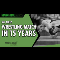 My First Wrestling Match In 15 Years… And What That Has To Do With You