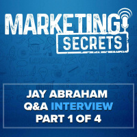 Jay Abraham QA Interview - Part 1 of 4
