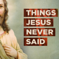 13th March // Things Jesus Never Said // 1