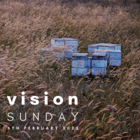6th Feb // Vision Sunday