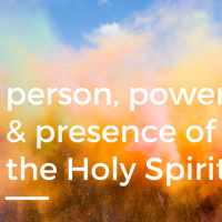 Person, Power amp Presence of the Holy Spirit - Pentecost