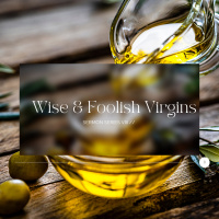 23 July // Wise amp Foolish Virgins // 1