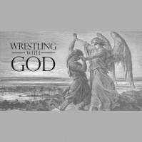 Wrestling with God - Audio