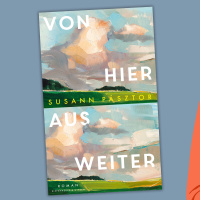 Susann Pásztor - Von hier aus weiter
