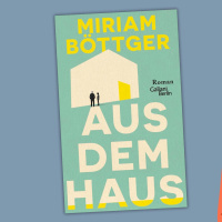 Miriam Böttger - Aus dem Haus